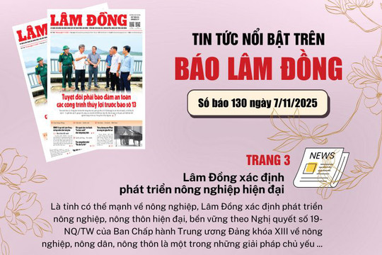 Mời độc giả đón đọc báo in Lâm Đồng hôm nay (7/11)