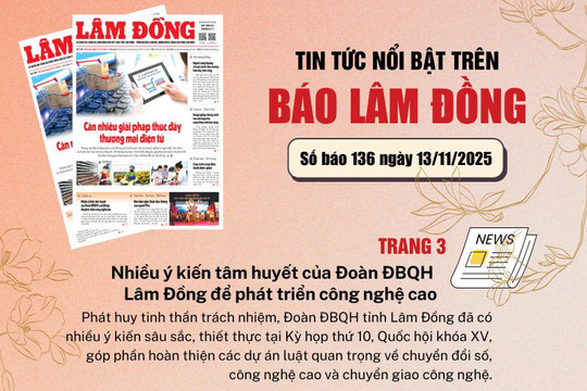 Mời độc giả đón đọc báo in Lâm Đồng hôm nay (13/11)