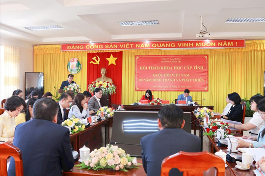 Hội thảo khoa học Quốc hội Việt Nam – 80 năm hình thành và phát triển