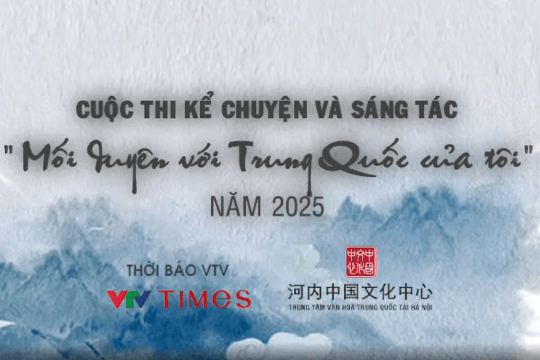 Thể lệ cuộc thi 'Mối duyên với Trung Quốc của tôi' 2025