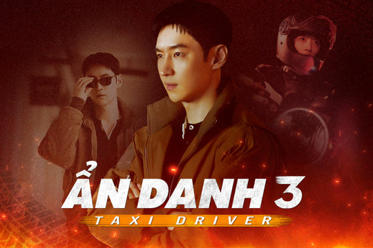 Ẩn Danh mùa 3: Thông tin và lịch chiếu phim Taxi Driver mùa 3