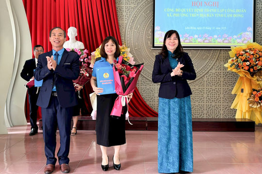 Liên đoàn Lao động tỉnh Lâm Đồng thành lập 15 công đoàn cơ sở xã, phường