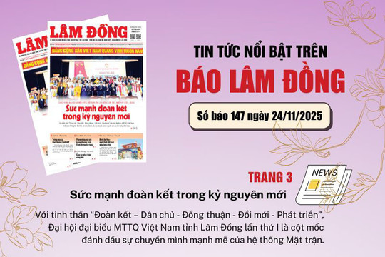 Mời độc giả đón đọc báo in Lâm Đồng hôm nay (24/11)