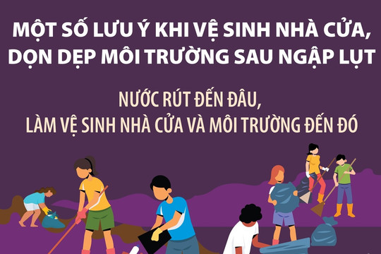 Nước rút đến đâu, làm vệ sinh nhà cửa và môi trường đến đó