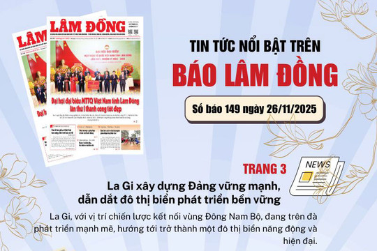 Mời độc giả đón đọc báo in Lâm Đồng hôm nay (26/11)