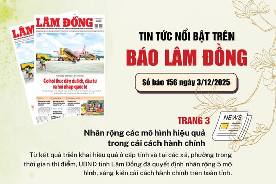 Mời độc giả đón đọc báo in Lâm Đồng hôm nay (3/12)