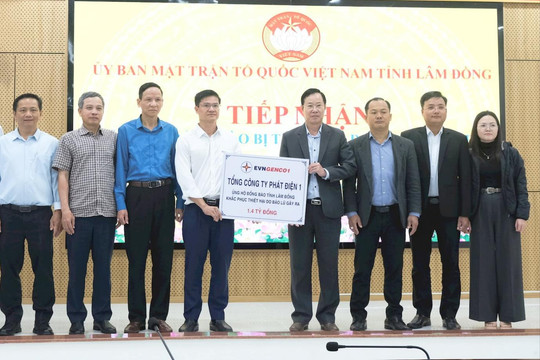 Tổng Công ty Phát điện 1 ủng hộ Lâm Đồng 1,4 tỷ đồng khắc phục hậu quả thiên tai