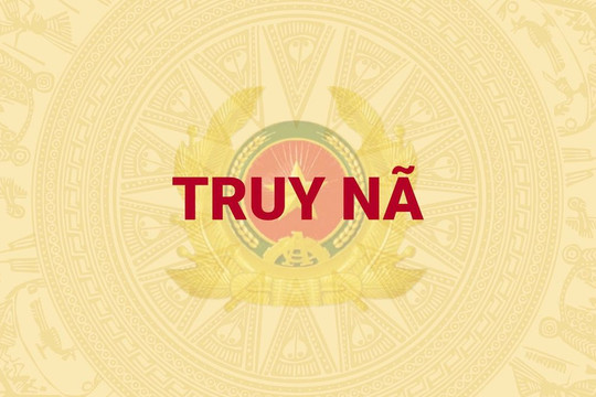 Truy nã Lê Trung Khoa về tội “Làm, tàng trữ, phát tán hoặc tuyên truyền thông tin, tài liệu, vật phẩm nhằm chống Nhà nước Cộng hòa xã hội chủ nghĩa Việt Nam”