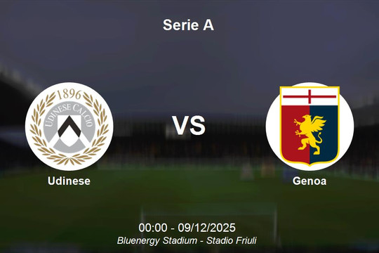 Nhận định Udinese vs Genoa - Serie A, 00:00 09/12/2025