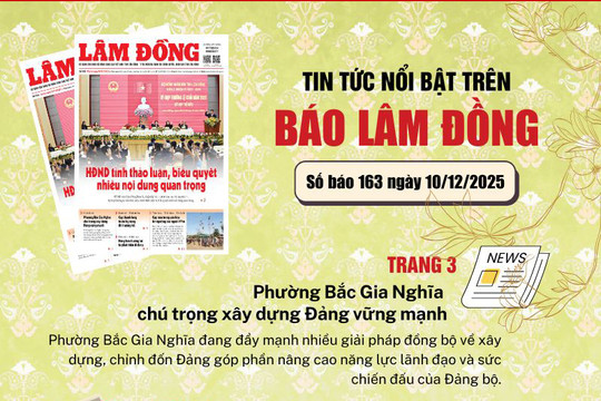 Mời độc giả đón đọc báo in Lâm Đồng hôm nay (10/12)
