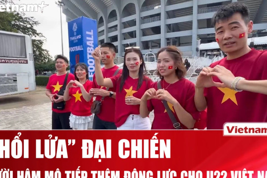 Người hâm mộ tiếp lửa cho U22 Việt Nam trong trận "đại chiến" U22 Malaysia