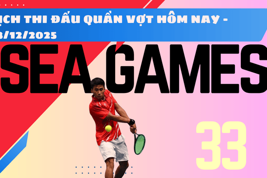 Lịch thi đấu quần vợt SEA Games 33 2025 hôm nay 13/12/2025