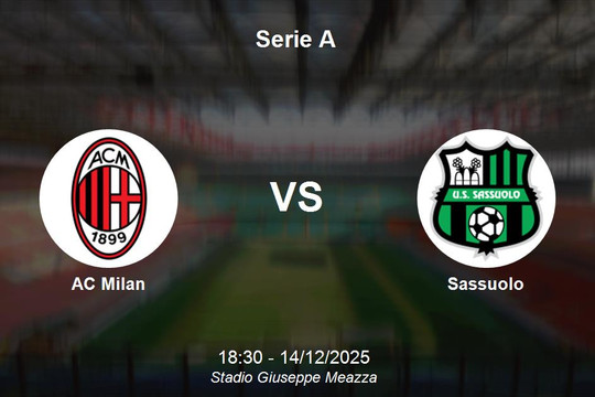 Nhận định AC Milan vs Sassuolo - Serie A ngày 14/12