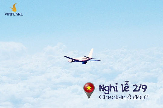 12 điểm đến lý tưởng cho kỳ nghỉ lễ Quốc Khánh 2/9