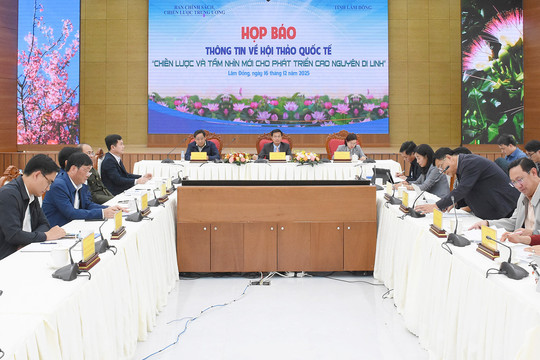 Họp báo về Hội thảo Quốc tế Chiến lược và tầm nhìn mới cho phát triển Cao nguyên Di Linh