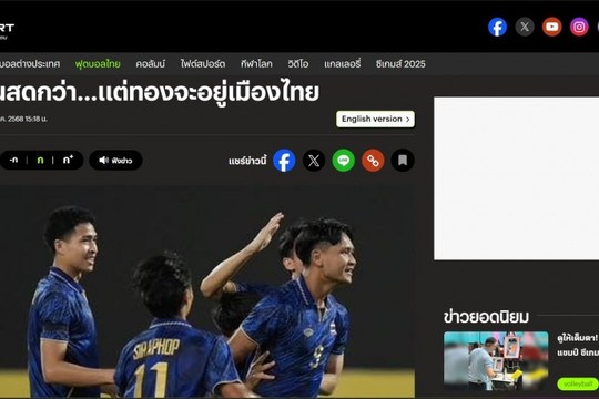 Báo Thái Lan: U22 Việt Nam khỏe hơn, nhưng vàng phải ở lại