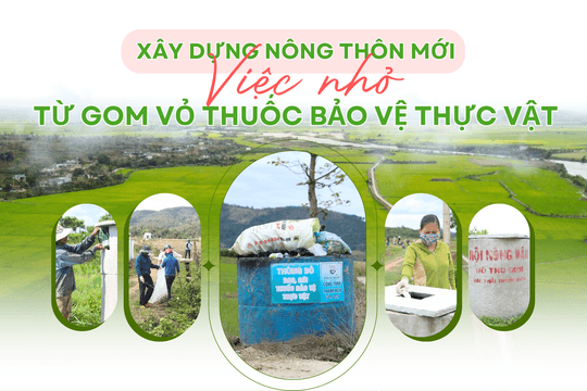 Xây dựng Nông thôn mới - Việc nhỏ từ gom vỏ thuốc bảo vệ thực vật