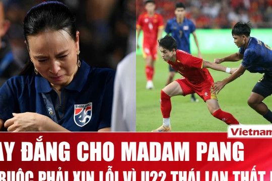 Madam Pang bị báo chí Thái Lan buộc phải xin lỗi sau "cú sốc" ở SEA Games 33