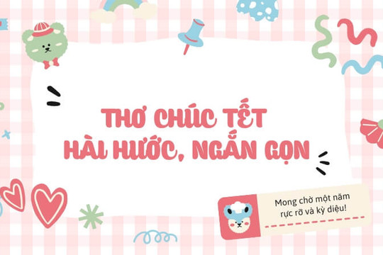 Mẹo chọn thơ chúc Tết hài hước và độc đáo nhất cho năm 2026