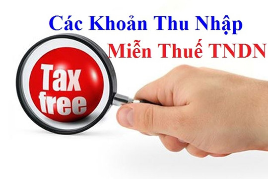 Các khoản thu nhập nào được miễn thuế thu nhập doanh nghiệp?
