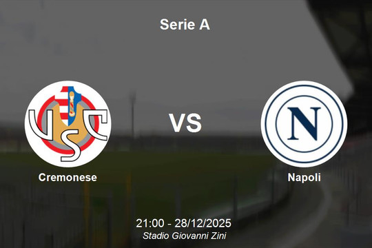 Nhận định Cremonese vs Napoli - Thử thách cho tham vọng Top 4