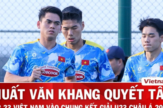 Khuất Văn Khang nói gì trước thềm Vòng chung kết U23 châu Á 2026?
