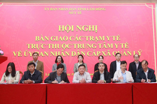 Lâm Đồng bàn giao Trạm Y tế về trực thuộc UBND xã, phường