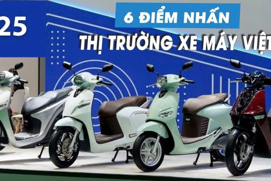 6 điểm nhấn đáng chú ý của thị trường xe máy Việt Nam năm 2025