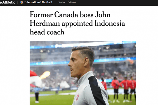Tân HLV Indonesia John Herdman: Đẳng cấp World Cup và kỳ vọng thay đổi nền móng