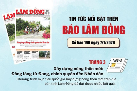 Mời độc giả đón đọc báo in Lâm Đồng hôm nay (7/1)