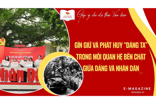 Gìn giữ và phát huy “Đảng ta” trong mối quan hệ bền chặt giữa Đảng và Nhân dân