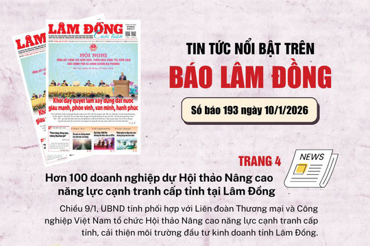 Mời độc giả đón đọc báo in Lâm Đồng hôm nay (10/1)