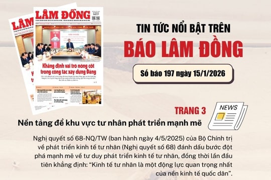 Mời độc giả đón đọc báo in Lâm Đồng hôm nay (15/1)