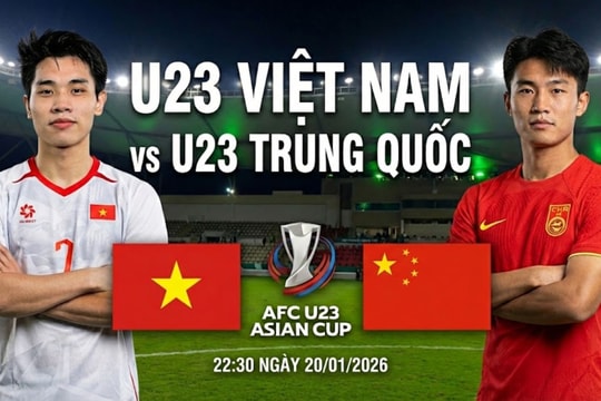 Đầy đủ diễn biến bán kết U23 Việt Nam vs U23 Trung Quốc 20/01/2026