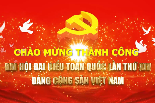 Đại hội XIV- Đại hội của kỷ nguyên vươn mình