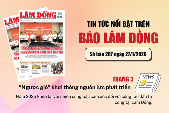 Mời độc giả đón đọc báo in Lâm Đồng hôm nay (27/1)