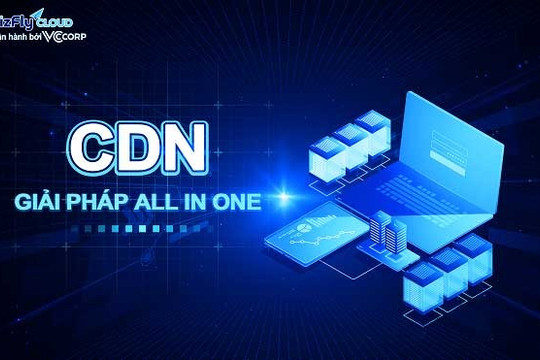 Bizfly Cloud CDN - Giải pháp tối ưu tốc độ website để chinh phục thị trường mùa sale