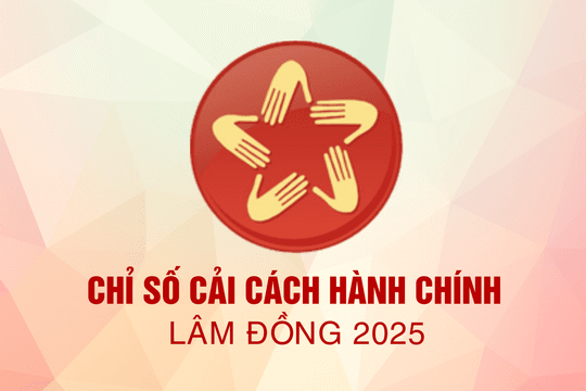 Tỉnh Lâm Đồng công bố kết quả Chỉ số cải cách hành chính năm 2025