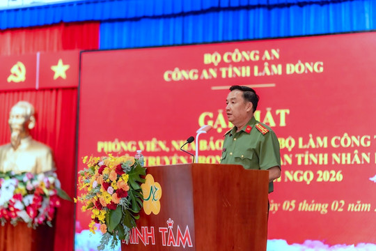 Công an Lâm Đồng gặp mặt báo chí nhân dịp Tết Nguyên đán Bính Ngọ 2026
