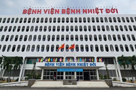 Bệnh viện Bệnh Nhiệt đới TP. HCM: 165 năm là tuyến cuối điều trị truyền nhiễm phía Nam