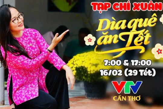 VTV Cần Thơ ra mắt loạt chương trình Tết 2026: Từ phiên chợ quê đến nhịp cao tốc