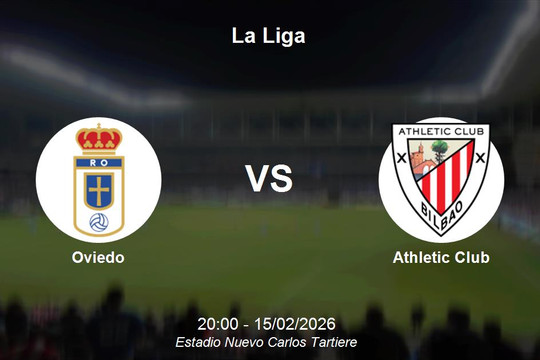 Nhận định Oviedo vs Athletic Club - La Liga 20:00 ngày 15/02/2026