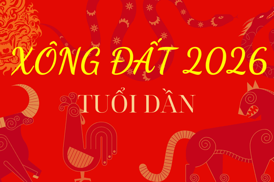 Những tuổi xông đất, xông nhà năm 2026 cho tuổi Dần may mắn cả năm