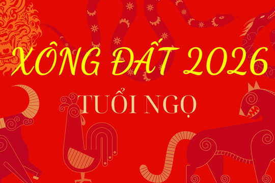 Những tuổi xông đất, xông nhà năm 2026 cho tuổi Ngọ may mắn cả năm