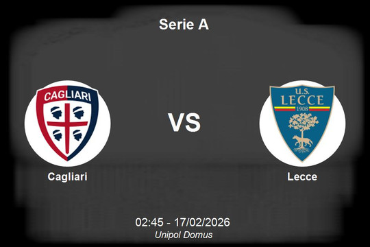 Nhận định Cagliari vs Lecce - Serie A: Cơ hội bứt phá tại Unipol Domus
