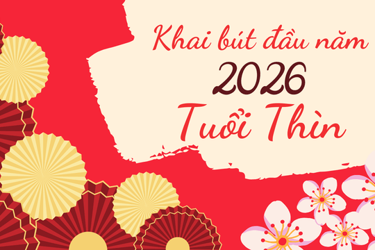 Cẩm nang khai bút đầu năm 2026 dành riêng cho người tuổi Thìn