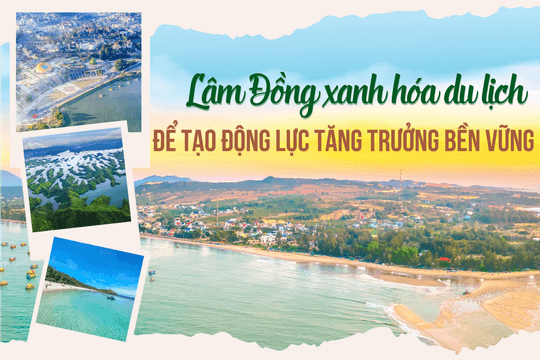 Lâm Đồng xanh hóa du lịch để tạo động lực tăng trưởng bền vững