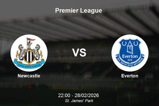 Nhận định Newcastle vs Everton - Premier League: Căng thẳng tại St. James' Park