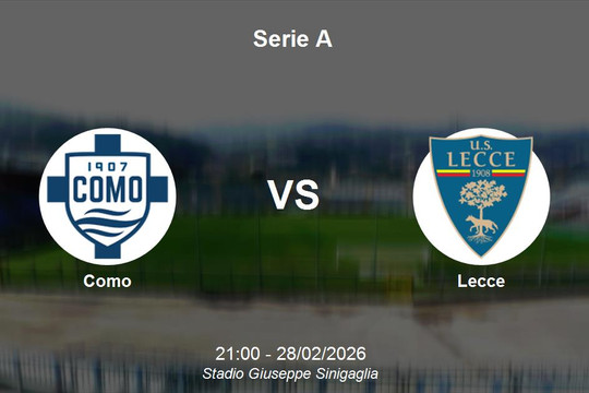Nhận định Como vs Lecce - Serie A: Cơ hội bứt phá cho chủ nhà tại Giuseppe Sinigaglia