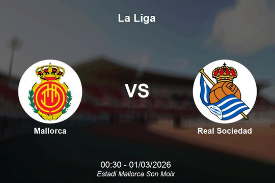 Nhận định Mallorca vs Real Sociedad - Cuộc chiến sinh tồn tại La Liga